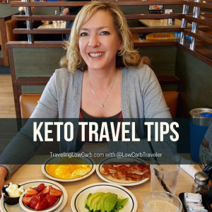 Keto Travel Tips with Low Carb Traveler